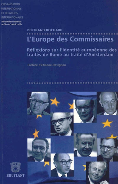 L'Europe des commissaires : réflexions sur l'identité européenne des traités de Rome au traité d'Amsterdam