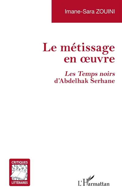 Le métissage en oeuvre : Les temps noirs d'Abdelhak Serhane