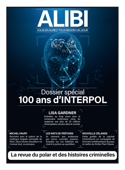 Alibi : vous en aurez tous besoin un jour, n° 13. 100 ans d'Interpol