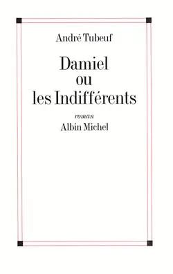 Damiel ou Les indifférents