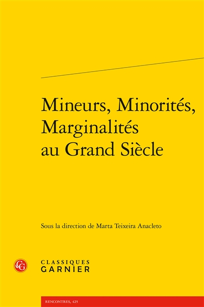 Mineurs, minorités, marginalités au Grand Siècle
