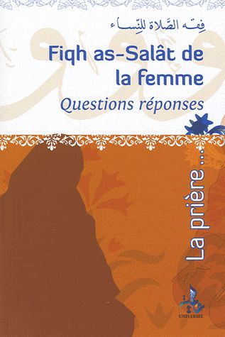 Fiqh as-Salât de la femme : questions-réponses