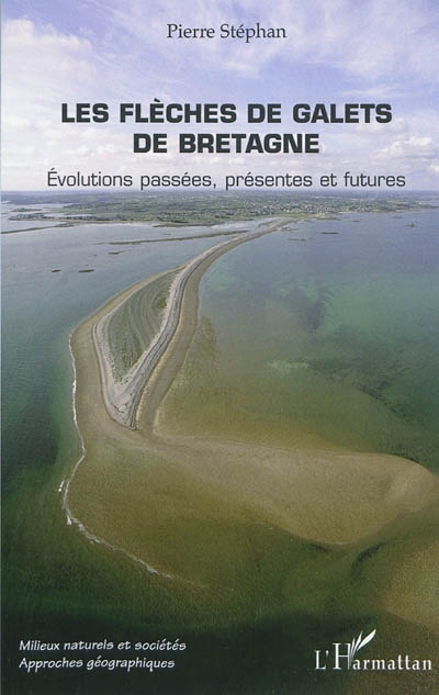 Les flèches de galets de Bretagne : évolutions passées, présentes et futures