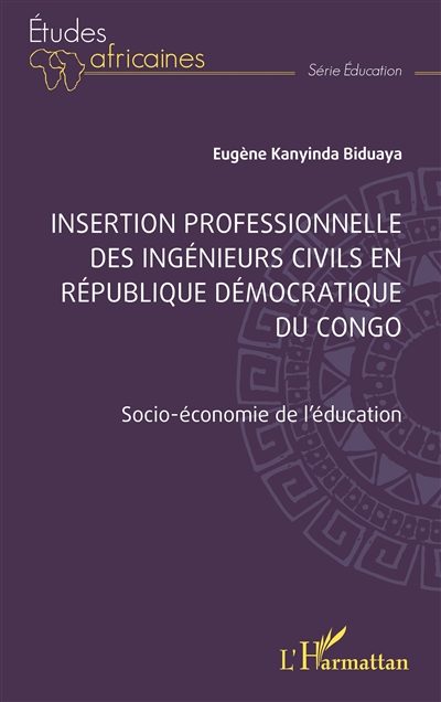 Insertion professionnelle des ingénieurs civils en République Démocratique du Congo : socio-économie de l'éducation
