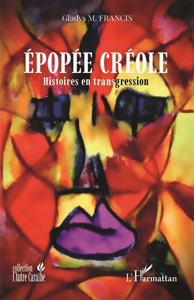 Epopée créole : histoires en transgression