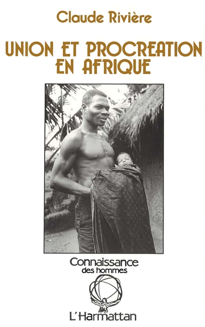 Union et procréation en Afrique : rites de la vie chez les Evé du Togo