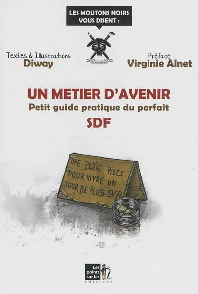 Un métier d'avenir : petit guide pratique du parfait SDF