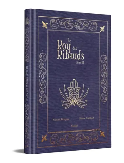 Le roy des Ribauds. Vol. 3