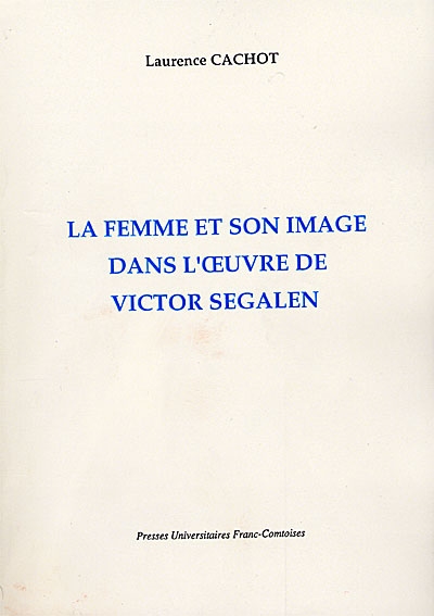 La femme et son image dans l'oeuvre de Victor Segalen