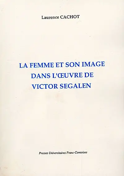 La femme et son image dans l'oeuvre de Victor Segalen