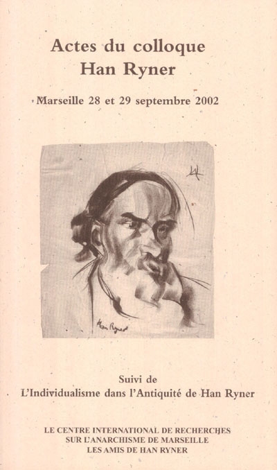 Actes du Colloque Han Ryner : Marseille, 28-29 septembre 2002. L'individualisme dans l'Antiquité