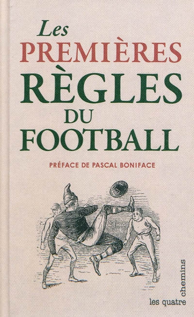 Les premières règles du football : 1863
