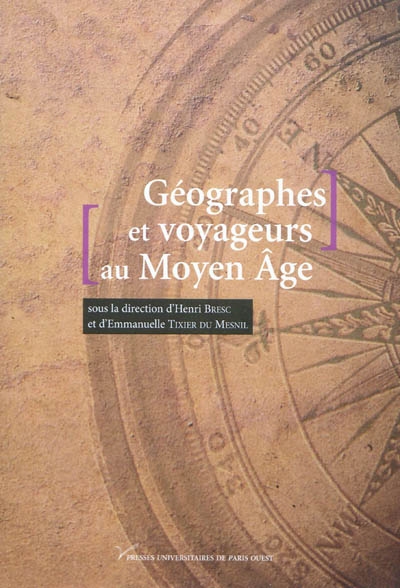 Géographes et voyageurs au Moyen Age