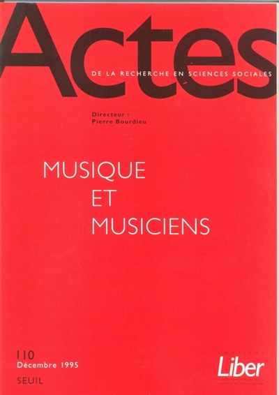 Actes de la recherche en sciences sociales, n° 110. Musique et musiciens