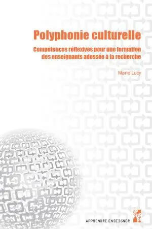 Polyphonie culturelle : compétences réflexives pour une formation des enseignants adossée à la recherche