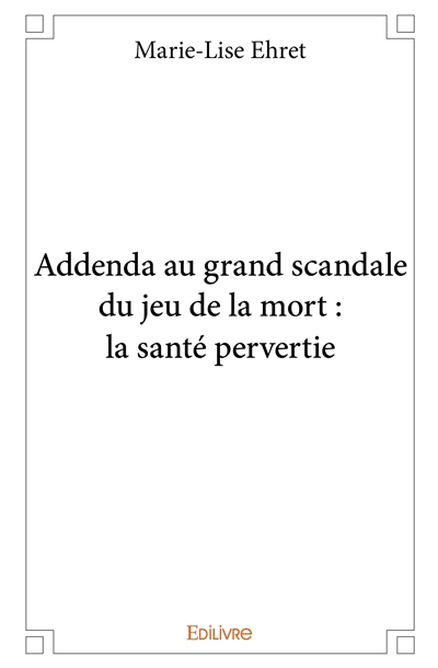 Addenda au grand scandale...