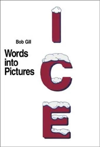 Bob Gill Words Into Pictures