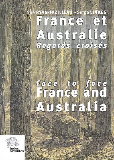 France et Australie : regards croisés. France and Australia : face to face
