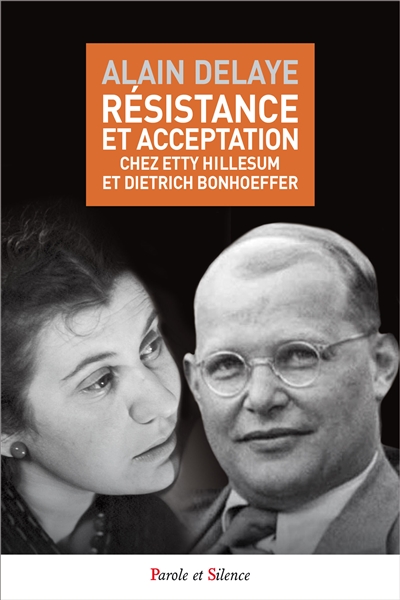 Résistance et acceptation chez Etty Hillesum et Dietrich Bonhoeffer