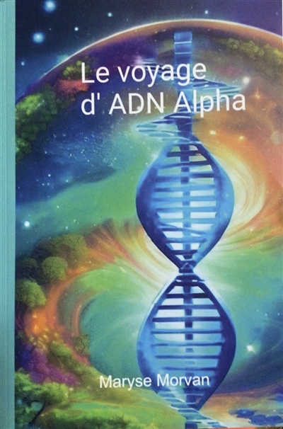 Le voyage d’ADN Alpha