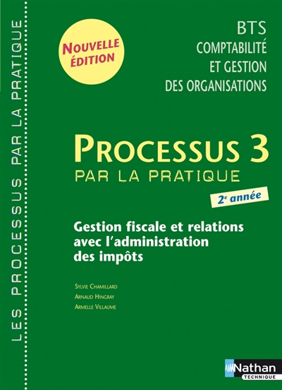 Processus 3 par la pratique : gestion fiscale et relations avec l'administration des impôts, BTS CGO 2e année : livre d'élève