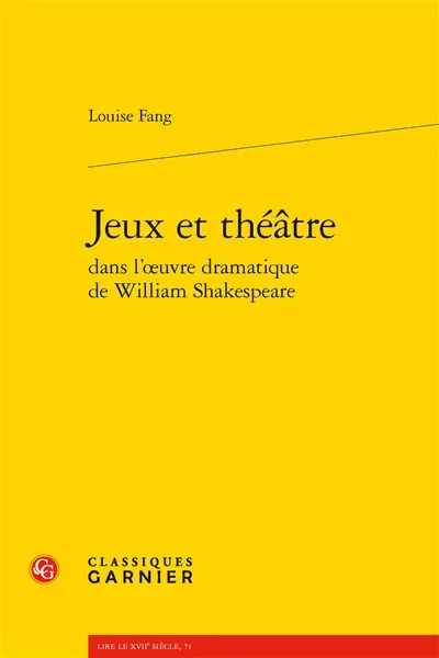 Jeux et théâtre dans l'oeuvre dramatique de William Shakespeare