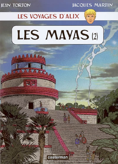 Les voyages d'Alix. Les Mayas. Vol. 2