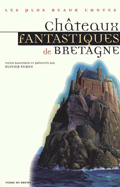Châteaux fantastiques de Bretagne