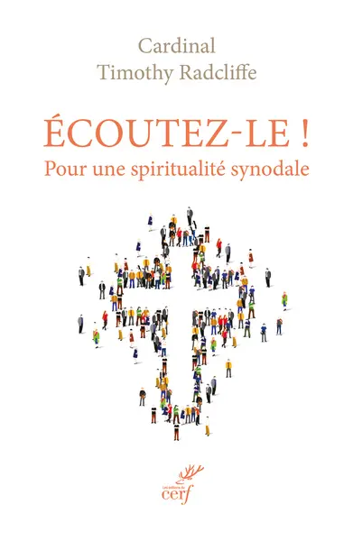 Ecoutez-le ! : pour une spiritualité synodale