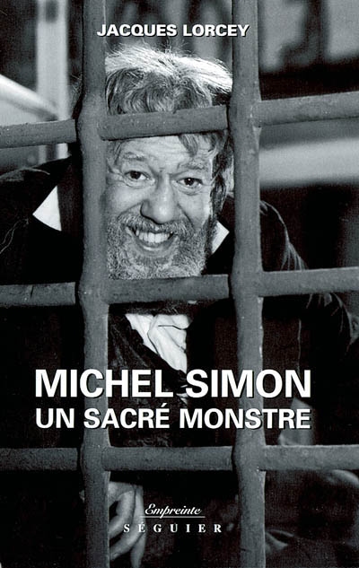 Michel Simon : un sacré monstre