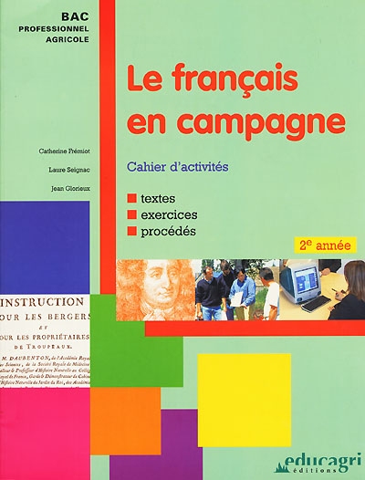 Le français en campagne : cahier d'activités : bac professionnel agricole, 2e année