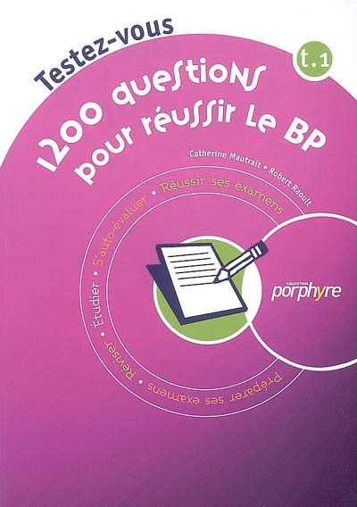 1200 questions pour réussir le BP. Vol. 1