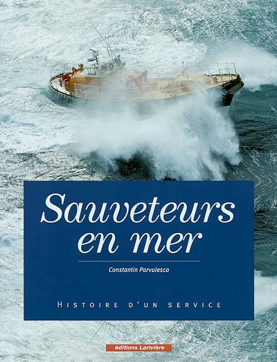 Sauveteurs en mer : histoire d'un service