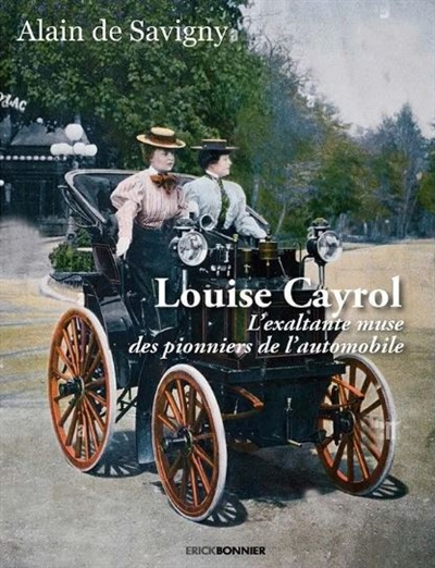 Louise Cayrol : l'exaltante muse des pionniers de l'automobile