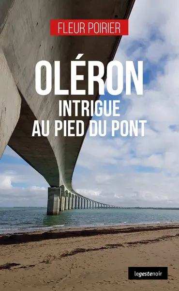 Oléron : intrigue au pied du pont