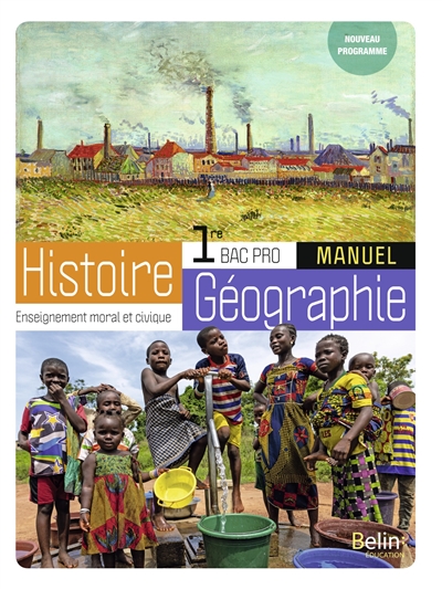 Histoire géographie, enseignement moral et civique, 1re bac pro : manuel : nouveau programme