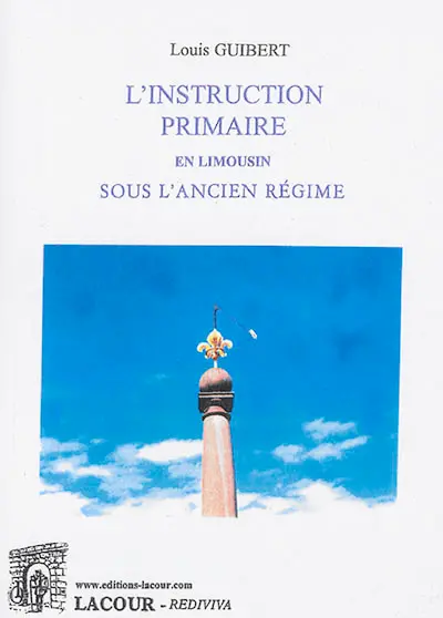 L'instruction primaire en Limousin sous l'Ancien Régime