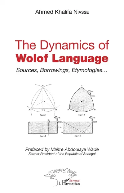 The dynamics of Wolof language : sources, borrowings, etymologies...