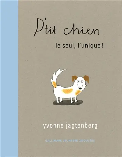P'tit chien : le seul, l'unique !