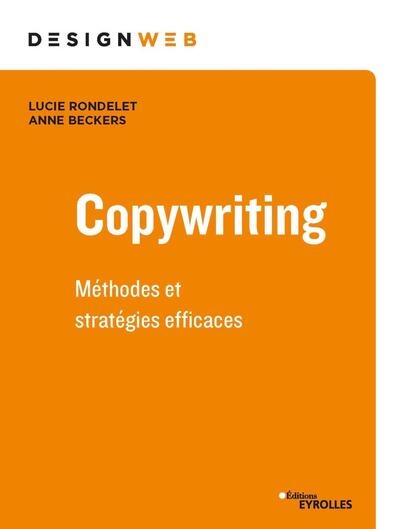 Copywriting : méthodes et stratégies efficaces