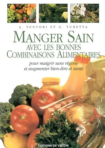 Les bonnes combinaisons alimentaires pour maigrir sans régime