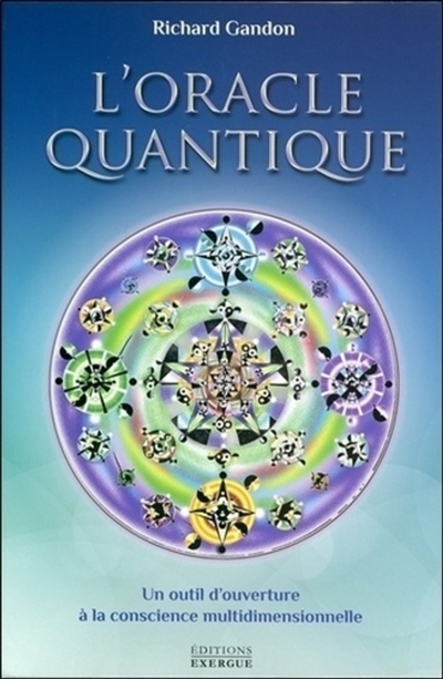 L'oracle quantique : un outil d'ouverture à la conscience multidimensionnelle