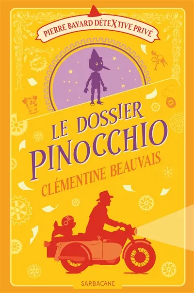 Pierre Bayard, détextive privé. Vol. 4. Le dossier Pinocchio