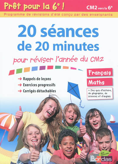 Prêt pour la 6e ! : 20 séances de 20 minutes pour réviser l'année du CM2 : français, maths