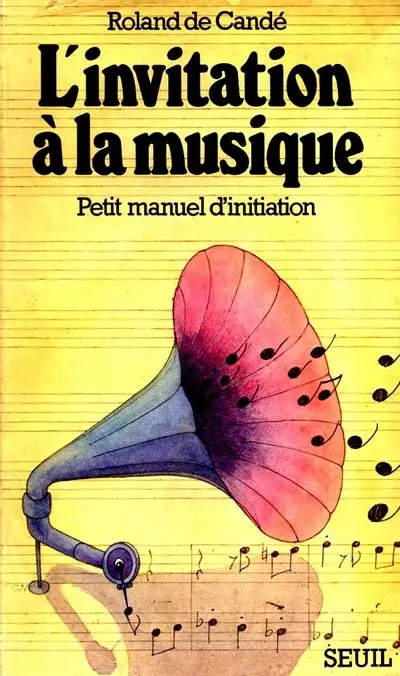 L'Invitation à la musique : petit manuel d'initiation