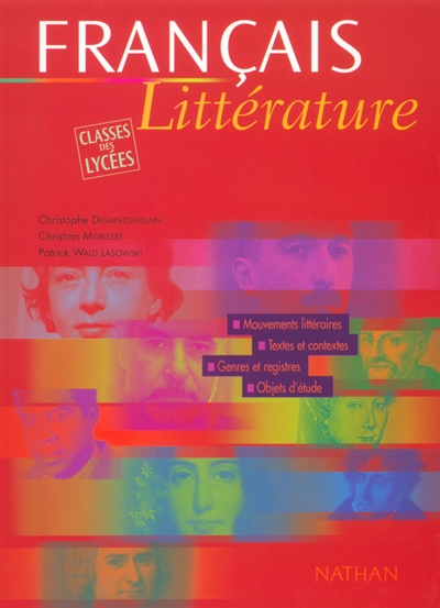 Français littérature, classes des lycées : livre de l'élève