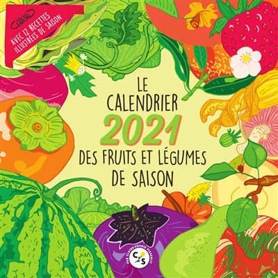 Le calendrier 2021 des fruits et légumes de saison