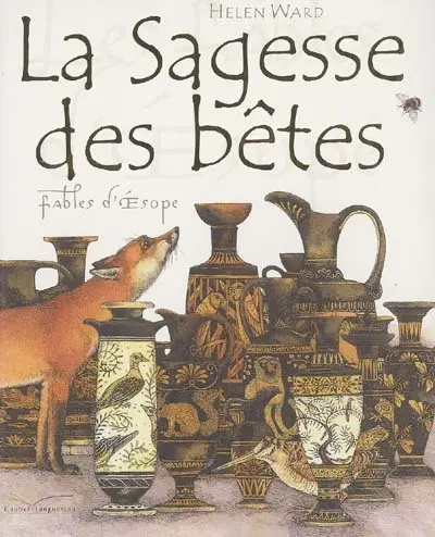 La sagesse des bêtes : fables d'Esope