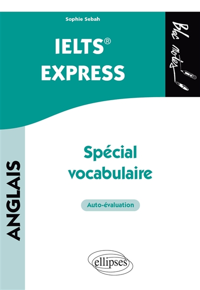 IELTS express : spécial vocabulaire : auto-évaluation