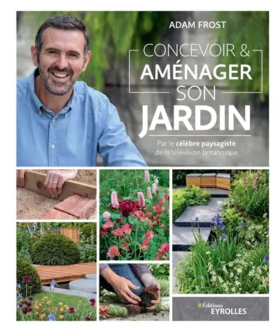 Concevoir & aménager son jardin Concevoir & aménager son jardin